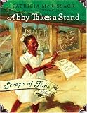 Abby Takes a Stand: Scraps of Time #1 (Scraps of Time)