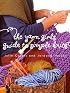 The Yarn Girls' Guide to Simple Knits