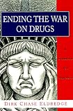 Ending the War on Drugs: A Solution for America