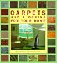 Carpets and Flooring for Your Home