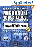 Guide pr�paration � l'examen : PowerPoint 2003
