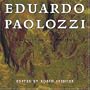 Eduardo Paolozzi: Writings and Interviews