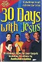 30 Days With Jesus 30 Readings From The 4 Gospels: A Challenge To Get Extreme For Jesus