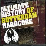 Ultimate History of Rotterdam Hardcore