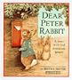 Dear Peter Rabbit: A Story with Real Miniature Letters