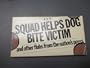 Squad Helps Dog Bite Victim, and Other Flubs from the Nation's Press