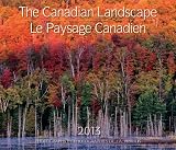 The Canadian Landscape / Le Paysage Canadien 2013: Bilingual (English/French) (English and French Edition)