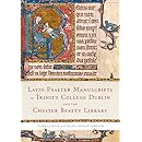 Latin Psalter Manuscripts in Trinity College Dublin and the Chester Beatty Library