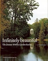 Infinitely Beautiful: The Dessau Worlitz Garden