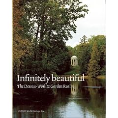Infinitely Beautiful: The Dessau Worlitz Garden: Thomas Weiss