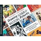 Drawing Words and Writing Pictures: Making Comics: Manga, Graphic Novels, and Beyond