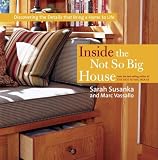 Inside the Not So Big House: Discovering the Details that Bring a Home to Life (Susanka)