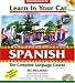 Spanish Complete: The Complete Language Course : 3 Level Set (Learn in Your Car)