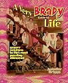 A Very Brady Guide to Life: Groovy Solutions to Life's Most Puzzling Dilemmas