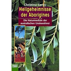 Heilgeheimnisse der Aborigines. Die Naturmedizin der australischen Ureinwohner. (Taschenbuch)