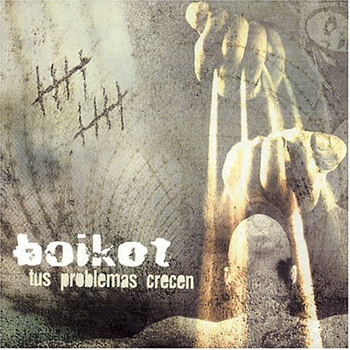 Boikot - Tus problemas crecen - Zortam Music