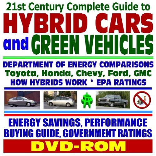21st Century Complete Guide to Hybrid Cars and Green Vehicles: Department of Energy and EPA Comparisons, Toyota Prius, Honda Insight, How Hybrids ... Greenhouse Gas Emission Reductions (DVD ROM) photo 21st Century Complete Guide to Hybrid Cars and Green Vehicles: Department of Energy and EPA Comparisons, Toyota Prius, Honda Insight, How Hybrids ... Greenhouse Gas Emission Reductions (DVD ROM)