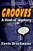 Grooves: A Kind of Mystery