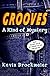 Grooves: A Kind of Mystery