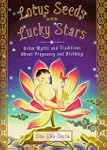 Lotus Seeds and Lucky Stars: Asian My...