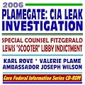 2006 Plamegate: CIA Leak Investigation, Special Counsel Fitzgerald, Lewis “Scooter” Libby Indictment, Karl Rove, Valerie Plame, Ambassador Joseph Wilson