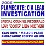 2006 Plamegate: CIA Leak Investigation, Special Counsel Fitzgerald, Lewis �Scooter� Libby Indictment, Karl Rove, Valerie Plame, Ambassador Joseph Wilson