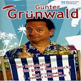 Gunter Grunwald: Der Botschafter des Guten Geschmacks