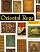 Oriental Rugs Today: A Guide to the Best in New Carpets from the East