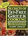 Secrets of Fat-free Greek Cooking: Over 100 Low-fat and Fat-free Traditional and Contemporary Recipes (Secrets of Fat-free Cooking)