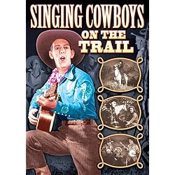 Singing Cowboys on the Trail