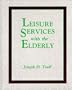 Leisure Services With the Elderly