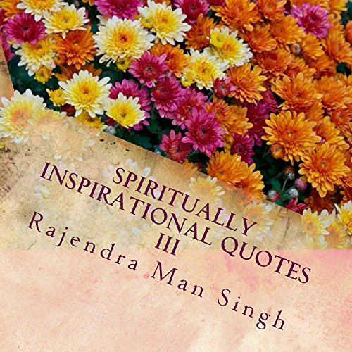 Spiritually Inspirational Quotes III: Love, Peace, and Happiness