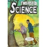 Two Fisted Science: Stories About Scientists