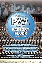 PWL From the Factory Floor