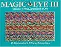 Magic Eye III, Vol. 3 Visions A New Dimension in Art 3D Illustrations (Vol 3)