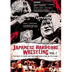Japanese Hardcore Wrestling, Vol. 7