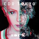 EDR TOKYO[初回生産限定盤]