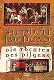 Die Tochter des Pilgers - Stephen R. Lawhead