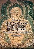The Gods of Northern Buddhism: Their History and Iconography