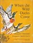 When the Wild Ducks Come (A Follett Beginning-to-Read Book)