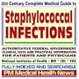 21st Century Complete Medical Guide to Staphylococcal Infections (Staph): Authoritative Government Documents, Clinical References, and Practical Information for Patients and Physicians (CD-ROM)