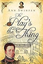 The Play's the Thing (The Chronicles of Christoval Alvarez Book 7) The Play's the Thing (The Chronicles of Christoval Alvarez Book 7)