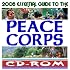 2006 Essential Guide to the Peace Corps: Volunteers, Assignments, Countries, Toolkit, Workbooks, Country Profiles, Cultural Information, Global Assignments, Guides