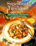 Das Superbuch der Trennkost - Ursula Summ