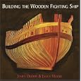 Building The Wooden Fighting Ship by James Dodds and James Moore
