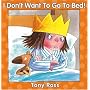 I Don't Want to Go to Bed (Little Princess Books) (Little Princess Books)