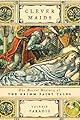 Clever Maids: The Secret History of The Grimm Fairy Tales