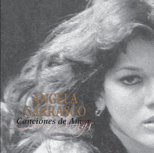 Angela Carrasco - Si Tu Eres Mi Hombre Y Yo Tu Mujer Lyrics - Zortam Music