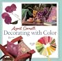 April Cornell Decorating with Color