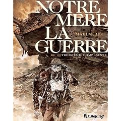 Notre M�re la Guerre, tome 3